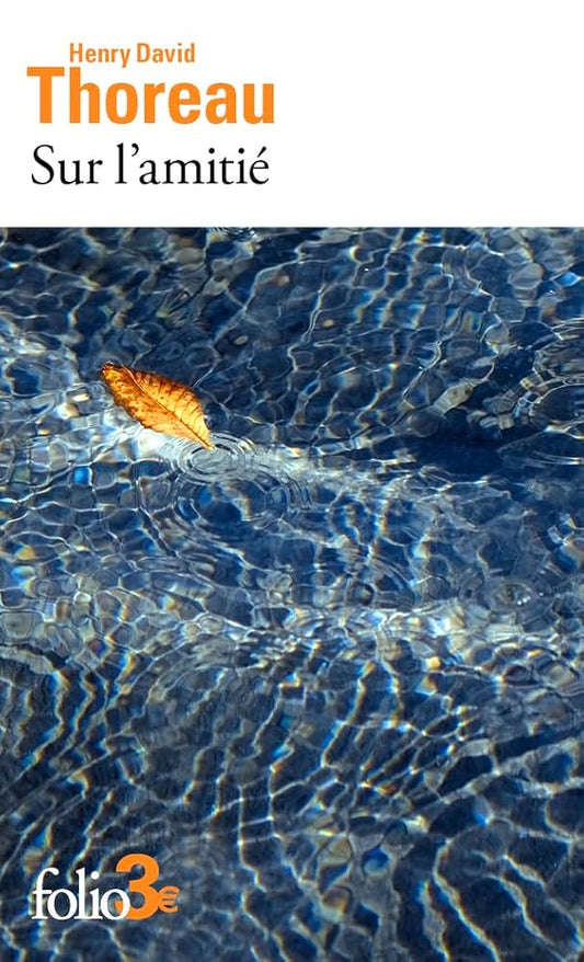 Sur l'amitié par Henry David Thoreau