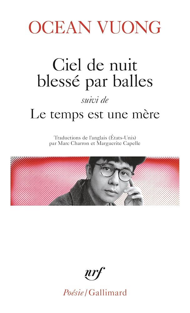 Ciel de nuit blessé par balles ; Le temps est une mère par Ocean Vuong