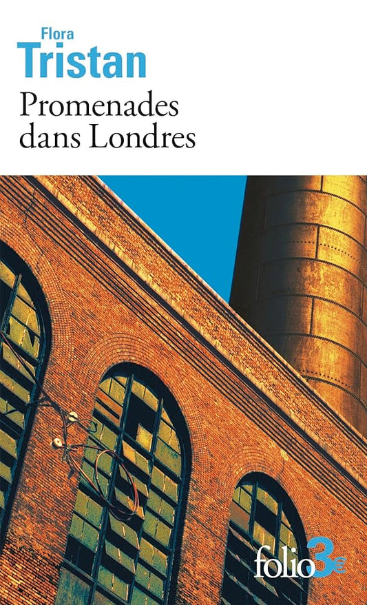 Promenades dans Londres: (Extraits) Flora Tristan