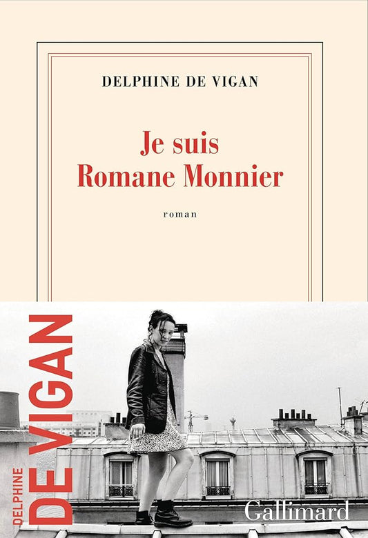 Je suis Romane Monnier par Delphine de Vigan