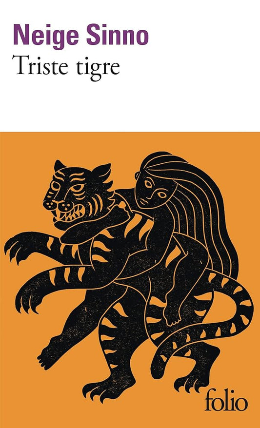 Triste tigre par Neige Sinno