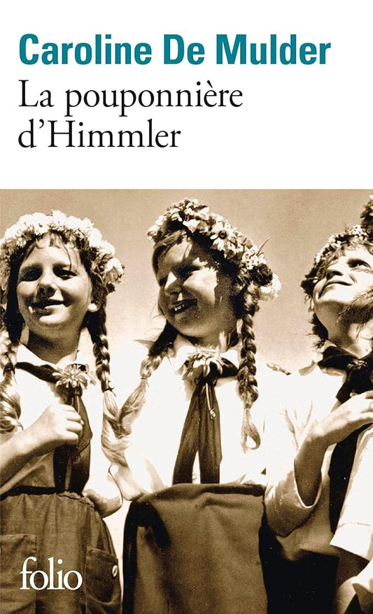 La pouponnière d'Himmler par Caroline De Mulder