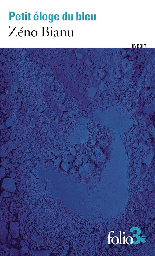 Petit éloge du bleu par Zéno Bianu