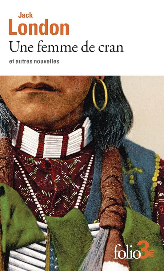 Une femme de cran et autres nouvelles par Jack London