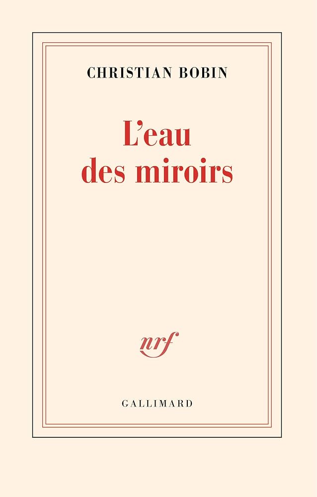 L'eau des miroirs par Christian Bobin