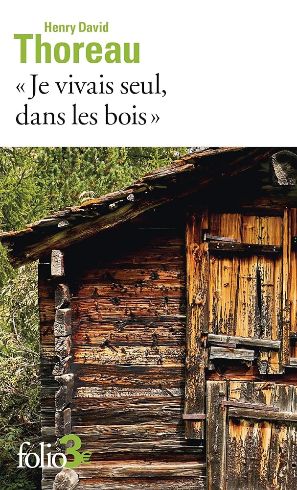 Je vivais seul, dans les bois par Henry David Thoreau