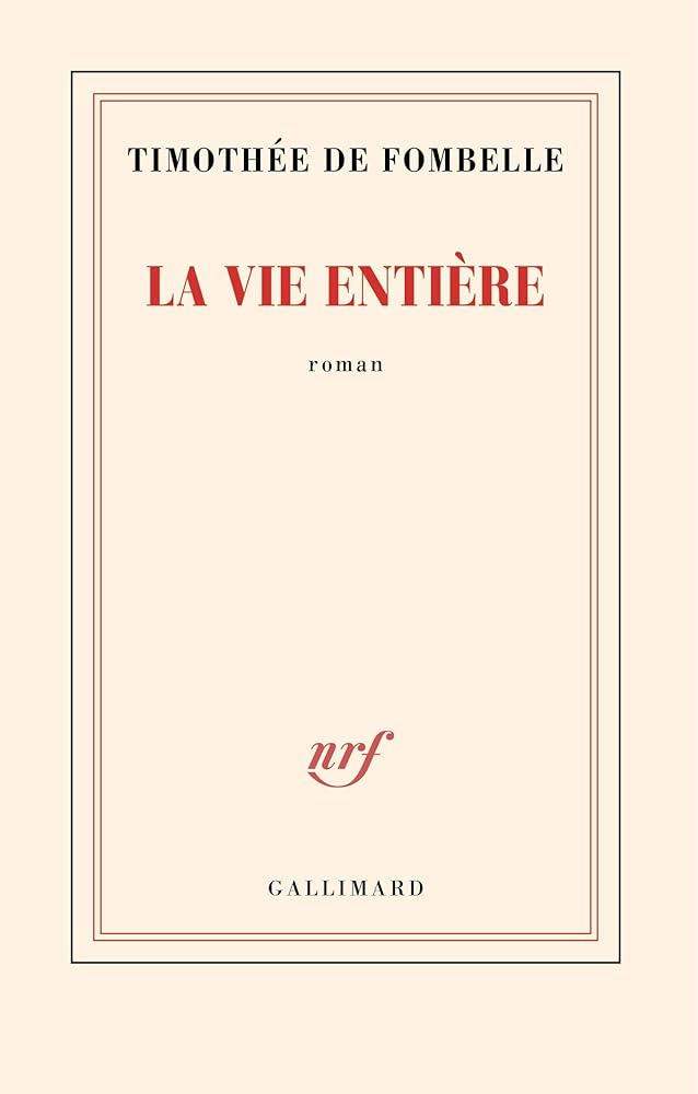 La vie entière par Timothée de Fombelle