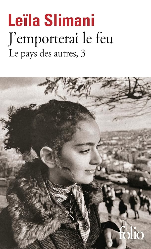 Le pays des autres, tome 3 : J'emporterai le feu par Leïla Slimani