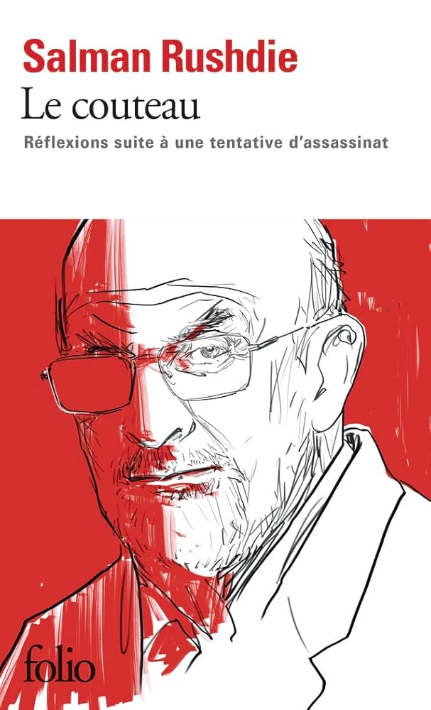 Le couteau : réflexions suite à une tentative d'assassinat par Salman Rushdie