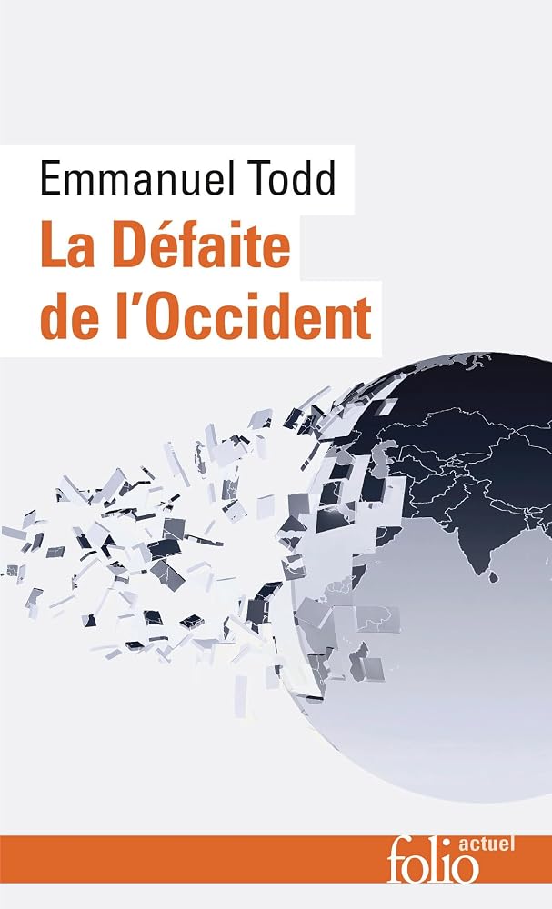 La défaite de l'Occident par Emmanuel Todd
