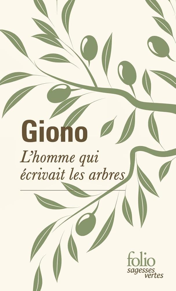 L'homme qui écrivait les arbres par Jean Giono
