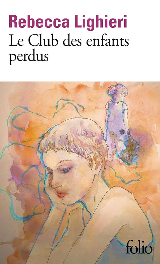Le club des enfants perdus par Rebecca Lighieri