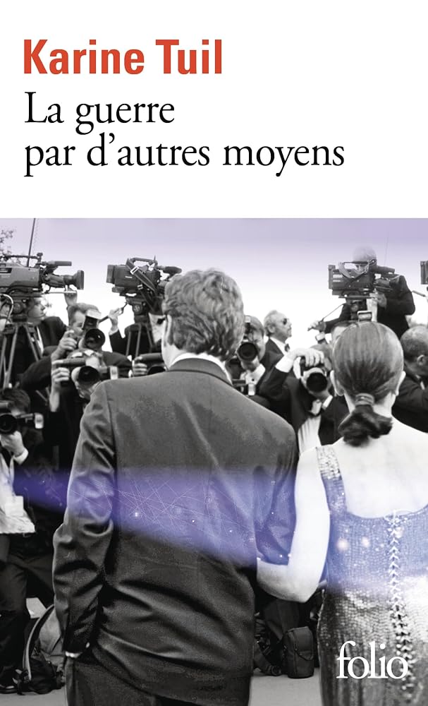 La guerre par d'autres moyens par Karine Tuil