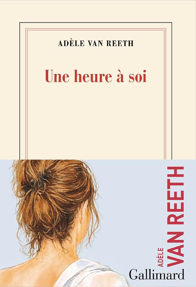 Une heure à soi par Adèle Van Reeth
