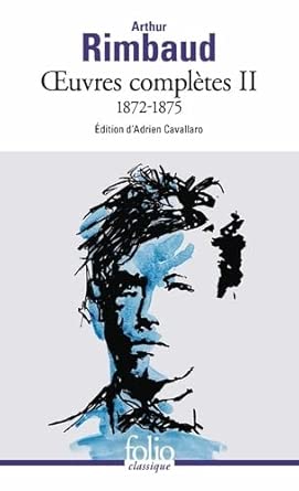 Oeuvres complètes, Vol. 2. 1872-1875 par Arthur Rimbaud