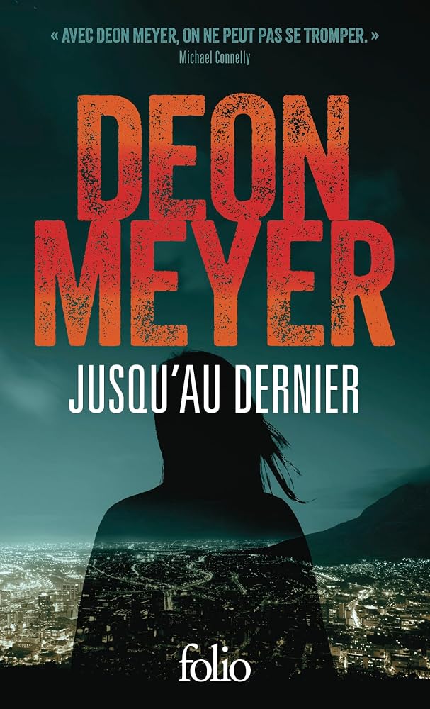 Jusqu'au dernier par Deon Meyer