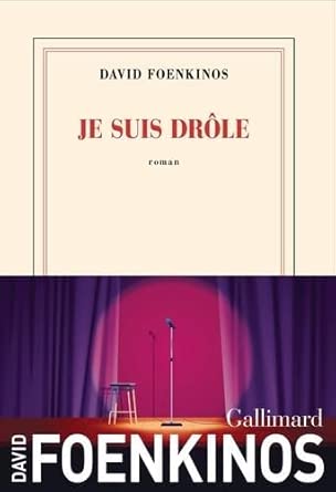Je suis drôle par David Foenkinos