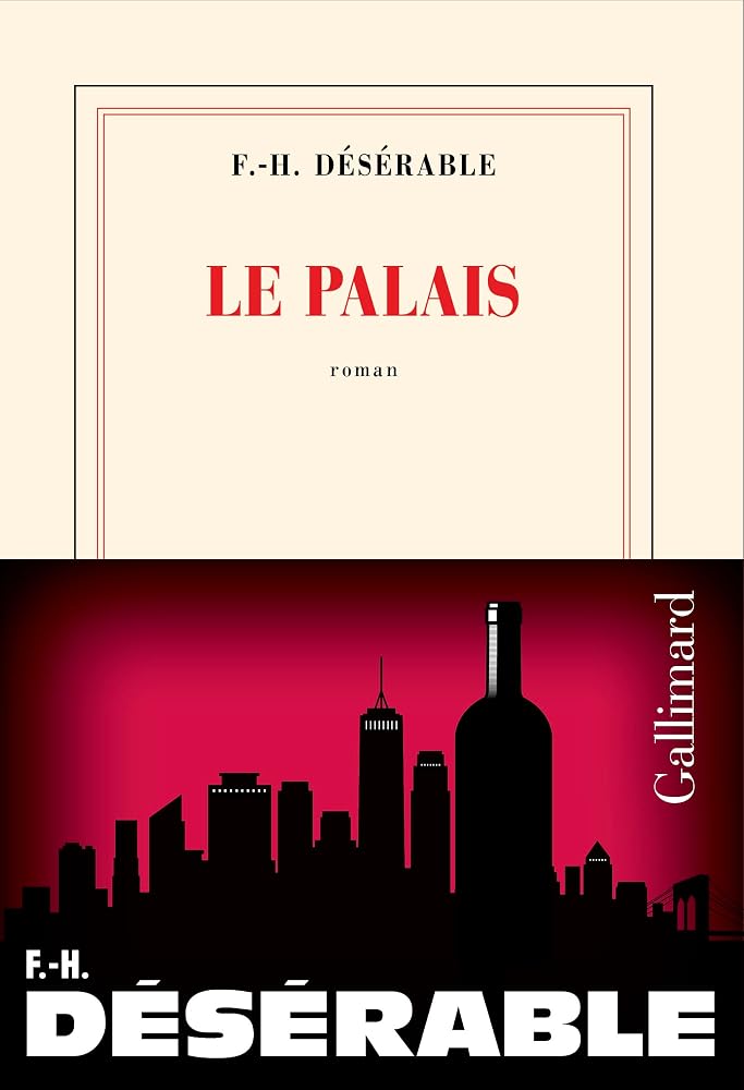 Le palais par François-Henri Désérable