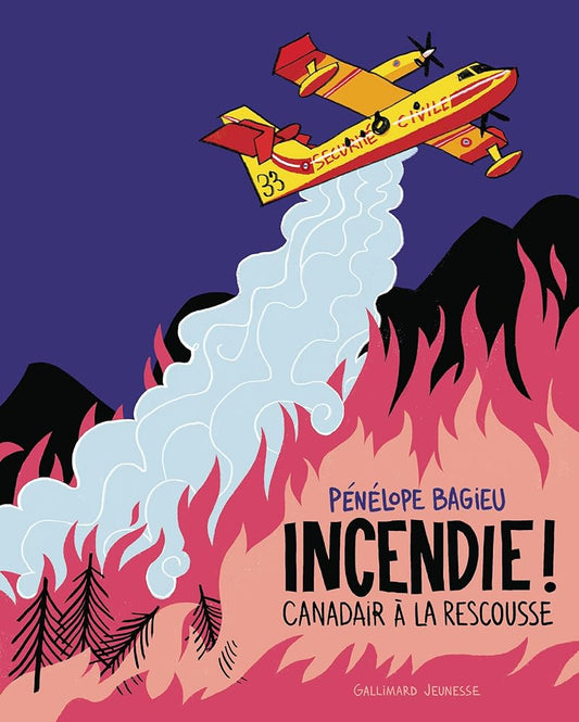 Incendie ! Canadair à la rescousse par Pénélope Bagieu