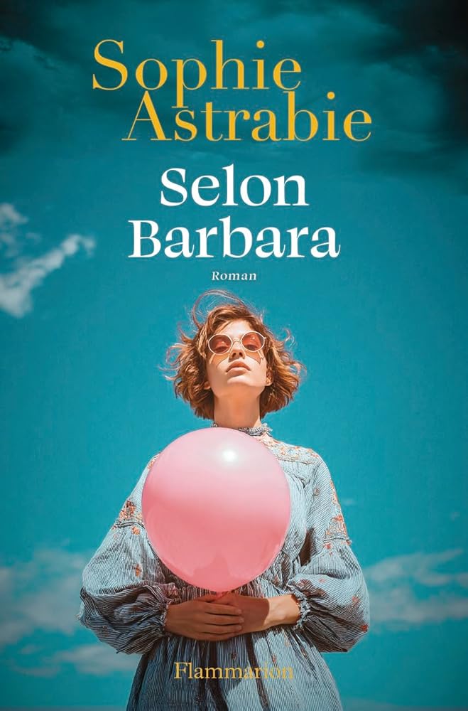 Selon Barbara par Sophie Astrabie