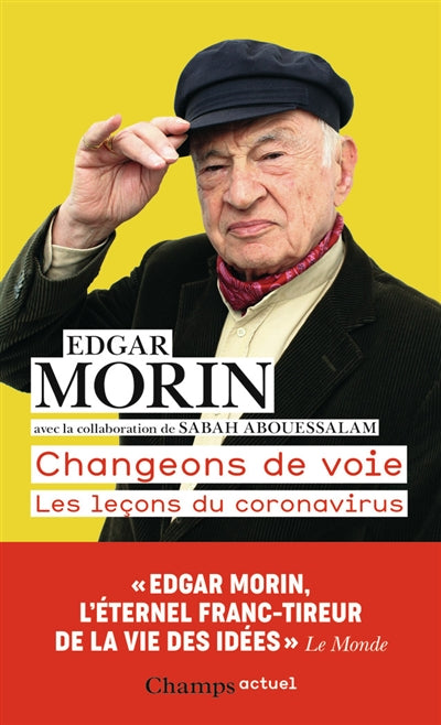 Changeons de voie : les leçons du coronavirus par Edgar Morin