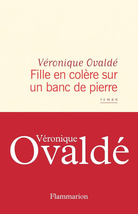 Fille en colère sur un banc de pierre Véronique Ovaldé
