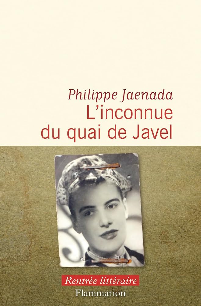 L'inconnue du quai de Javel par Philippe Jaenada