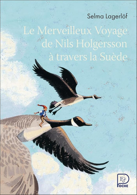 Le Merveilleux Voyage de Nils Holgersson à travers la Suède par Selma Lagerlöf
