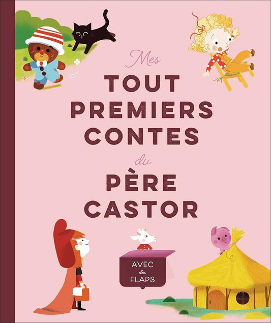 Mes tout premiers contes du Père Castor: Avec des flaps