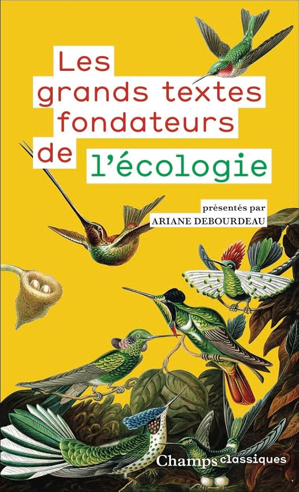 Les grands textes fondateurs de l'écologie présentés par Ariane Debourdeau