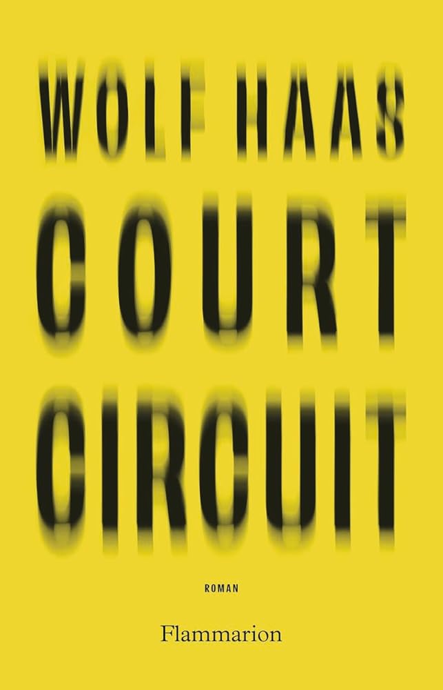Court circuit par Wolf Haas