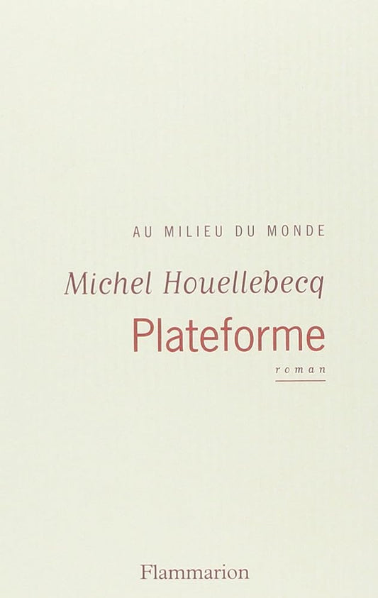 Plateforme livre Michel Houellebecq