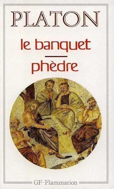 le banquet / Phèdre par Platon