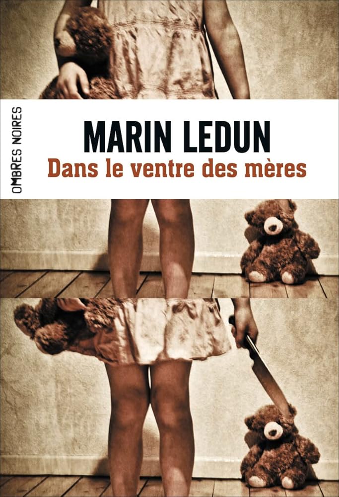 Dans le ventre des mères par Marin Ledun