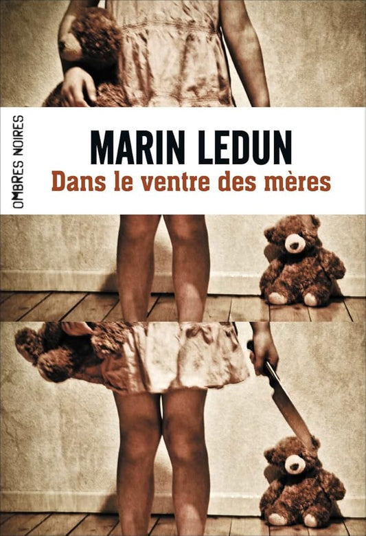 Dans le ventre des mères par Marin Ledun