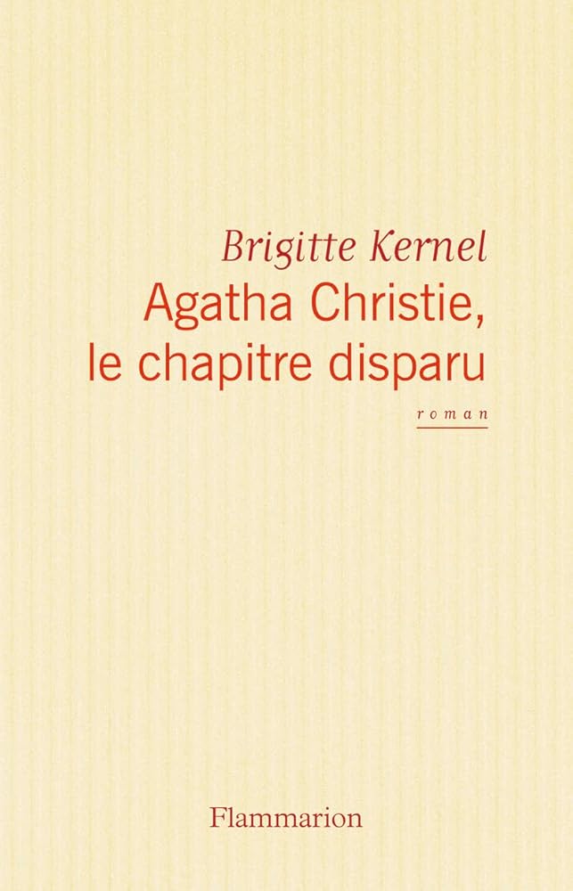Agatha Christie, le chapitre disparu  par Brigitte Kernel