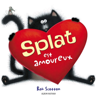 Splat est amoureux par Rob Scotton