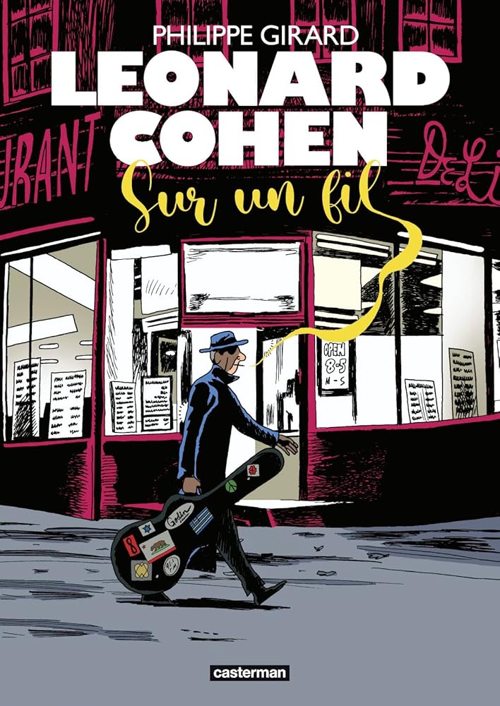 Leonard Cohen: Sur un fil par Philippe Girard