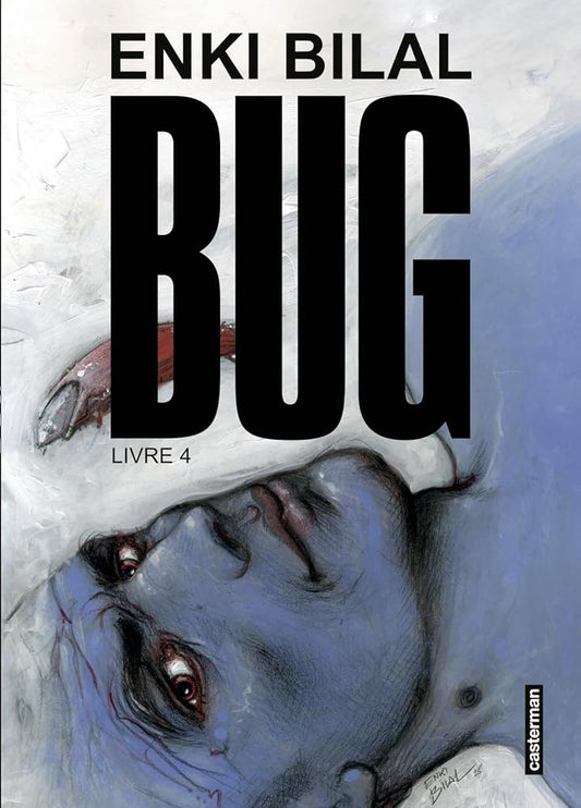 Bug: Livre 4 par Enki Bilal