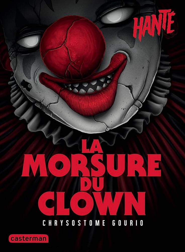 Hanté : La morsure du clown par Chrysostome Gourio