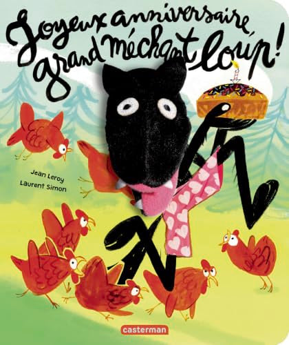 Joyeux anniversaire, grand méchant loup ! par Jean Leroy
