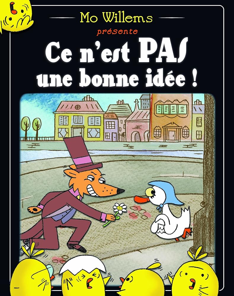 Ce n'est pas une bonne idée ! par Mo Willems