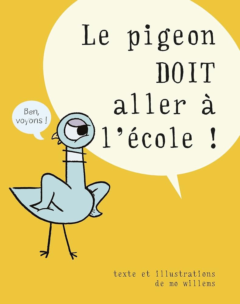 Le pigeon doit aller à l'école ! par Mo Willems