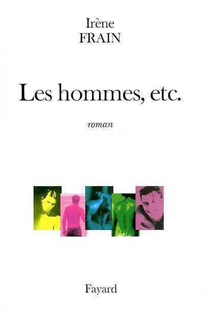 Les hommes, etc. livre Irène Frain