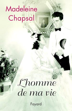 L'homme de ma vie Madeleine Chapsal
