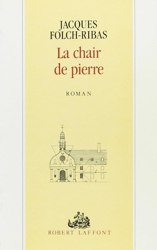 La chair de pierre livre Jacques Folch-Ribas