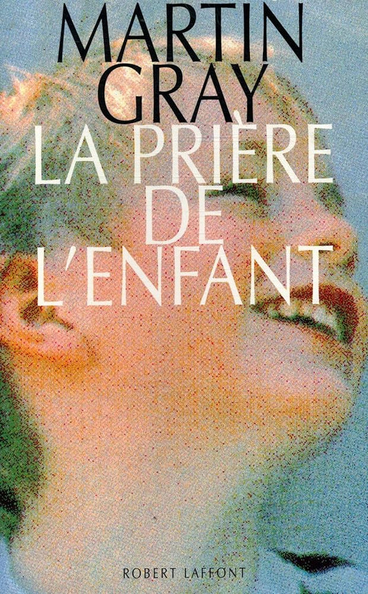 La prière de l'enfant livre Martin Gray