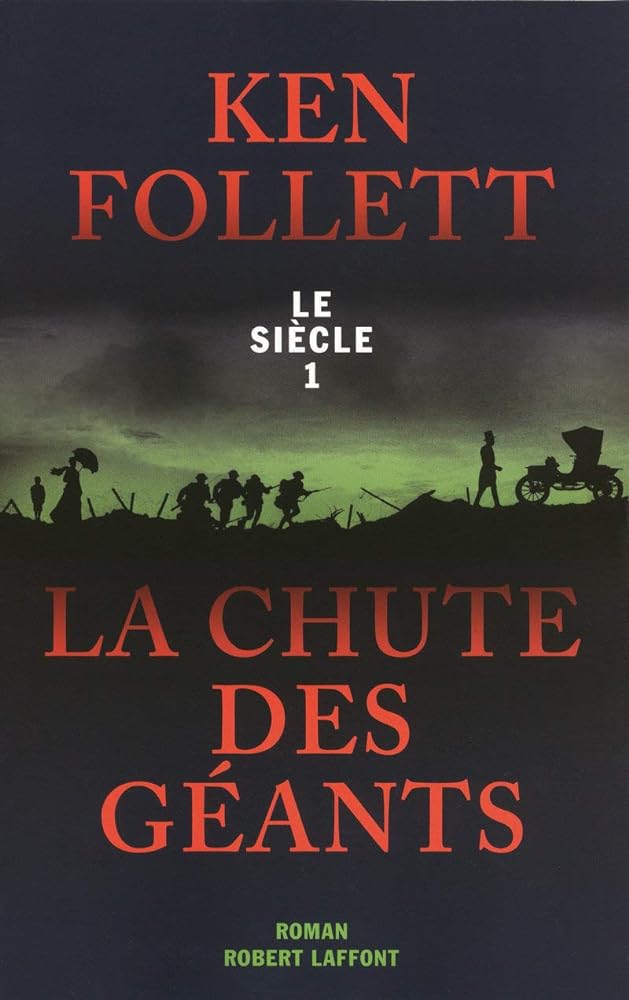 Le siècle, tome 1 : La chute des géants livre Ken Follett