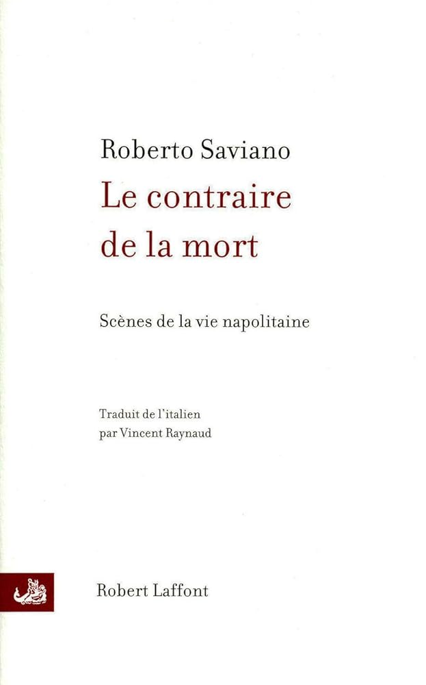 Le contraire de la mort livre Roberto Saviano