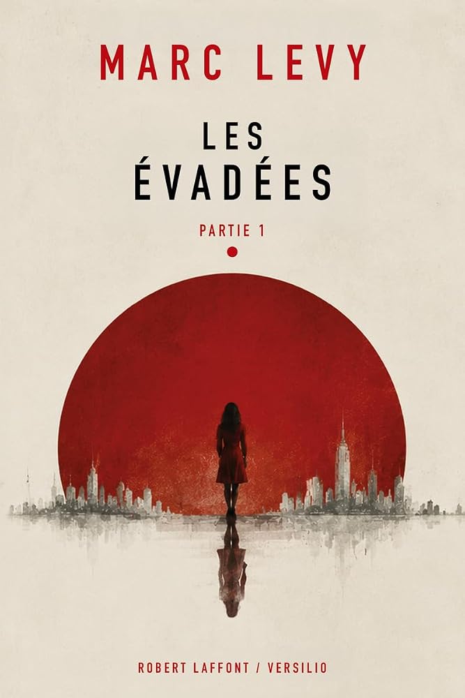 Les évadées, tome 1 par Marc Levy